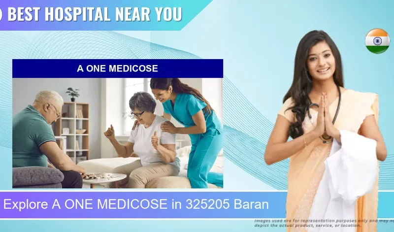 A ONE MEDICOSE located in Pincode 325205 Baran