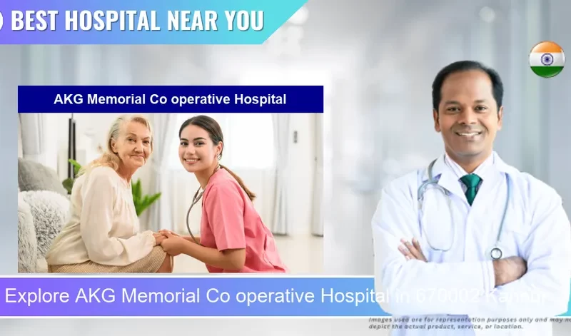 AKG Memorial Co operative Hospital located in Pincode 670002 Kannur