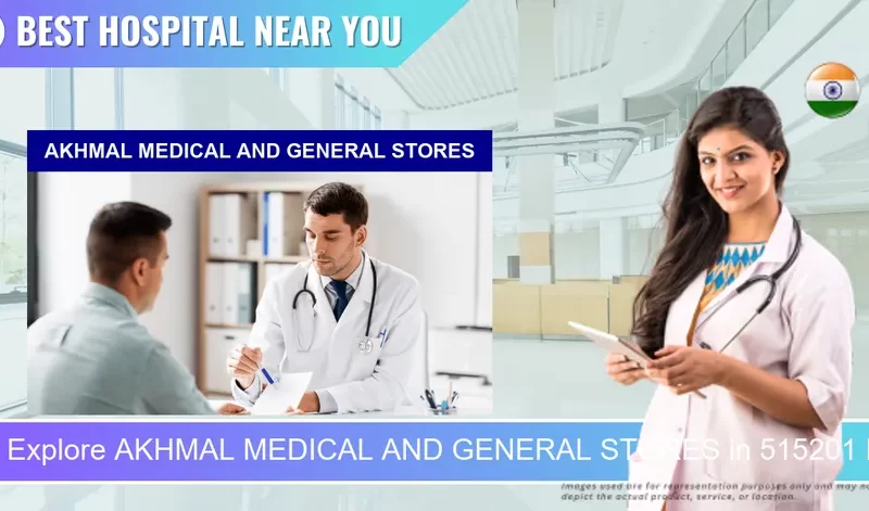AKHMAL MEDICAL AND GENERAL STORES located in Pincode 515201 Hindupuram