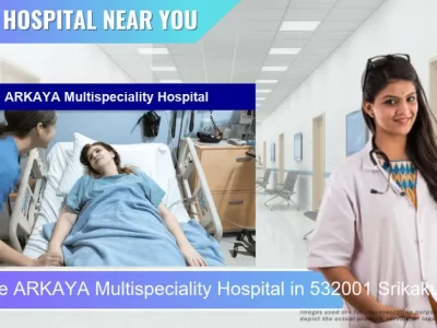 ARKAYA Multispeciality Hospital located in Pincode 532001 Srikakulam