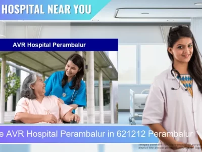AVR Hospital Perambalur located in Pincode 621212 Perambalur