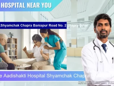 Aadishakti Hospital Shyamchak Chapra Baniapur Road No. 2 chapra Bihar located in Pincode 841301 Chapra