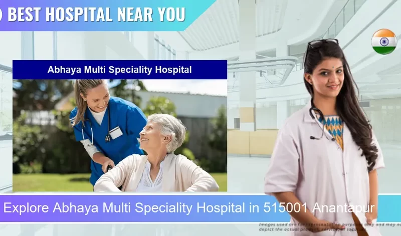Abhaya Multi Speciality Hospital located in Pincode 515001 Anantapur