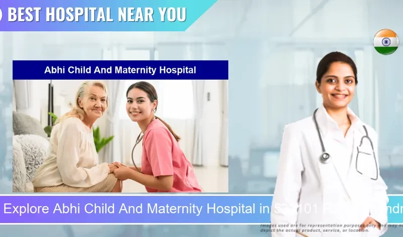 Abhi Child And Maternity Hospital located in Pincode 533101 Rajamahendravaram