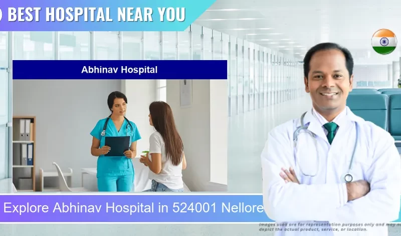 Abhinav Hospital located in Pincode 524001 Nellore