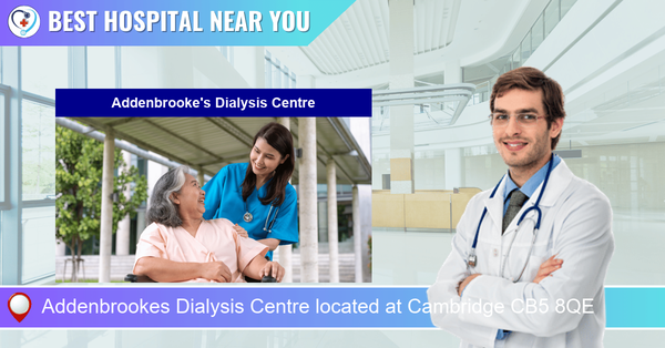 Addenbrookes Dialysis Centre located at Cambridge CB5 8QE