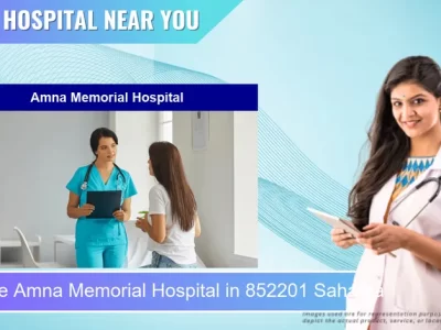 Amna Memorial Hospital located in Pincode 852201 Saharsa