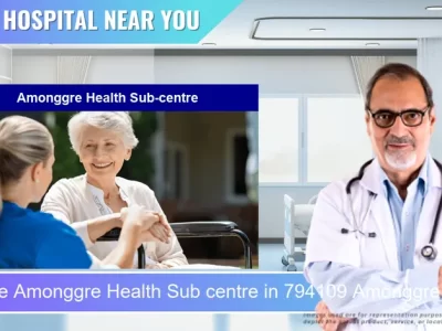 Amonggre Health Sub centre located in Pincode 794109 Amonggre