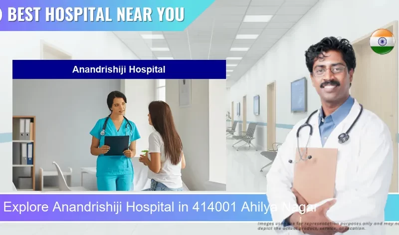 Anandrishiji Hospital located in Pincode 414001 Ahilya Nagar