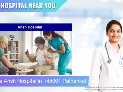 Ansh Hospital located in Pincode 145001 Pathankot