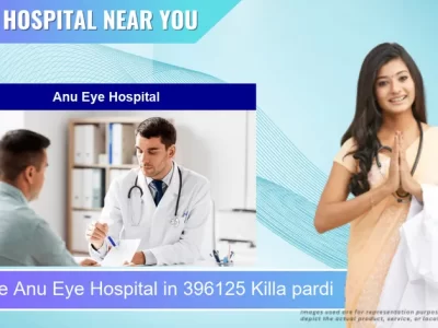 Anu Eye Hospital located in Pincode 396125 Killa pardi
