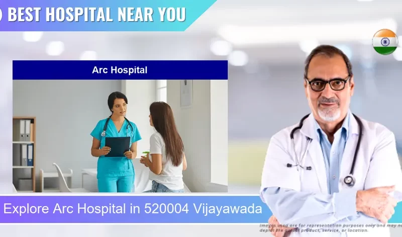 Arc Hospital located in Pincode 520004 Vijayawada