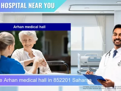 Arhan medical hall located in Pincode 852201 Saharsa