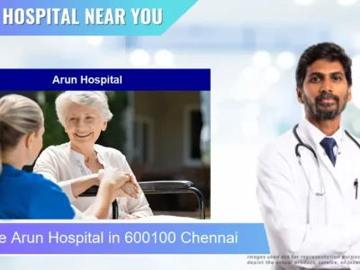 Arun Hospital located in Pincode 600100 Chennai