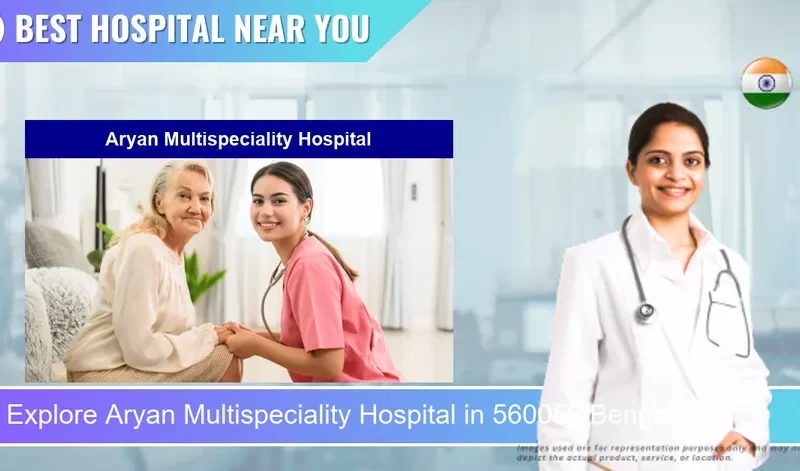 Aryan Multispeciality Hospital located in Pincode 560056 Bengaluru