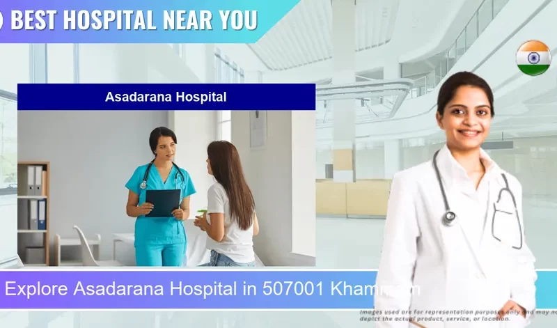 Asadarana Hospital located in Pincode 507001 Khammam
