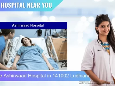 Ashirwaad Hospital located in Pincode 141002 Ludhiana