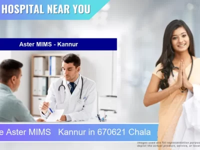 Aster MIMS Kannur located in Pincode 670621 Chala