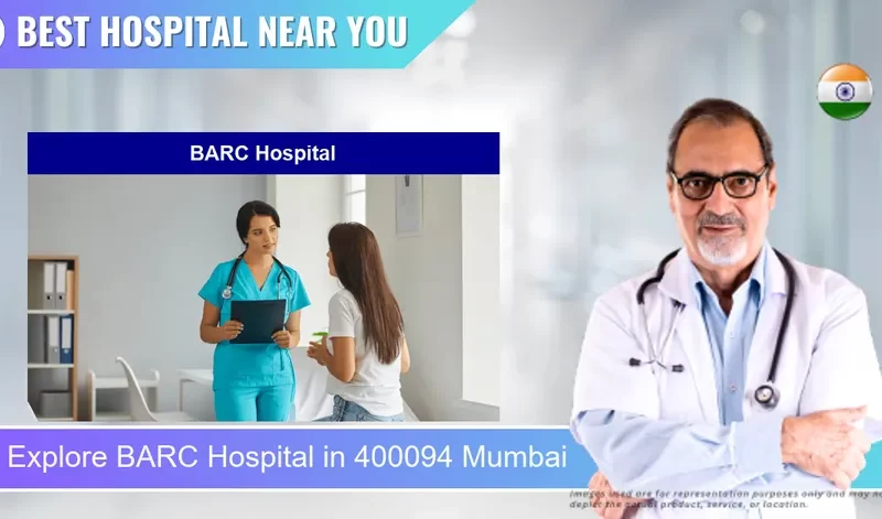 BARC Hospital located in Pincode 400094 Mumbai
