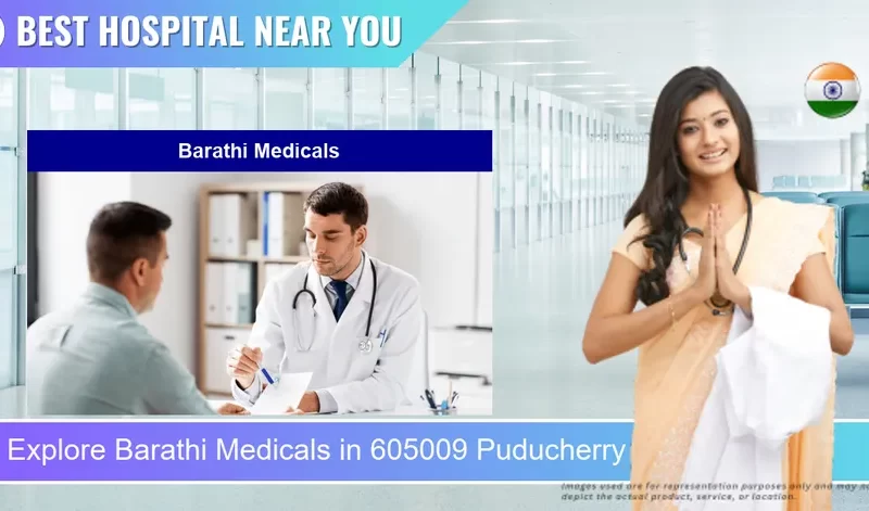 Barathi Medicals located in Pincode 605009 Puducherry