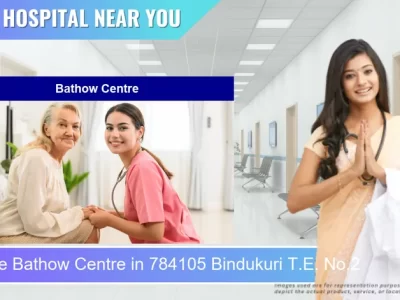 Bathow Centre located in Pincode 784105 Bindukuri T.E. No.2