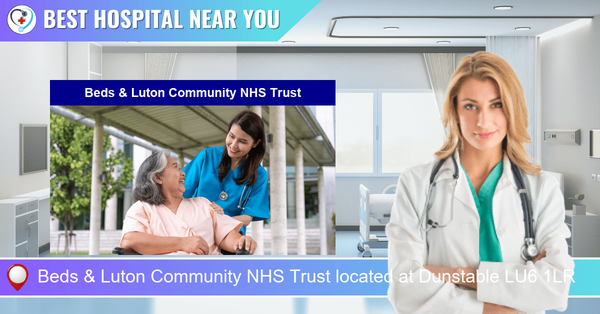 Beds & Luton Community NHS Trust located at Dunstable LU6 1LR