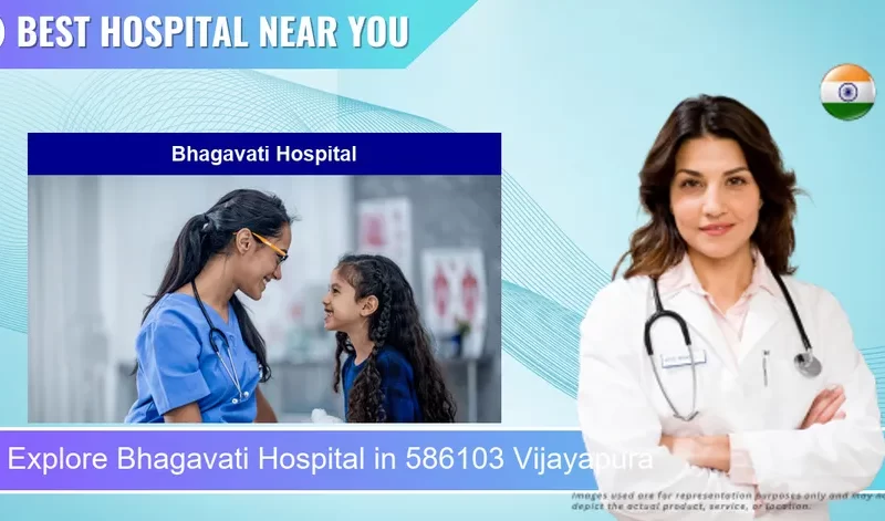 Bhagavati Hospital located in Pincode 586103 Vijayapura