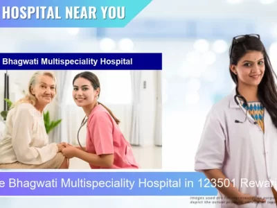 Bhagwati Multispeciality Hospital located in Pincode 123501 Rewari Delhi