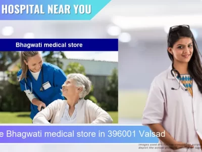 Bhagwati medical store located in Pincode 396001 Valsad