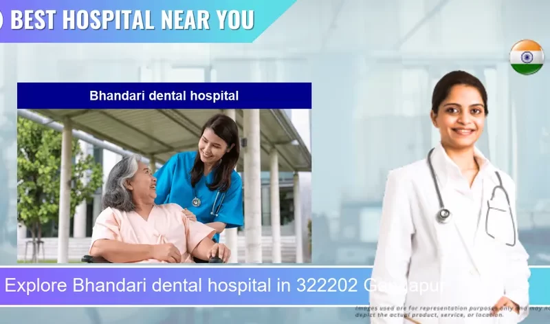 Bhandari dental hospital located in Pincode 322202 Gangapur