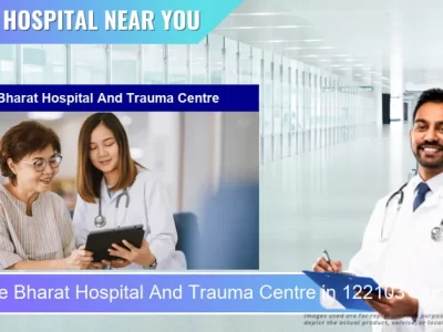 Bharat Hospital And Trauma Centre located in Pincode 122103 Gurugram Delhi