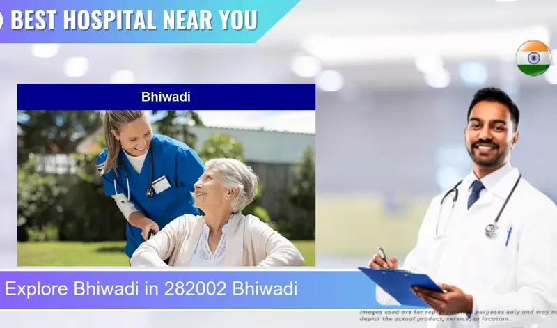Bhiwadi located in Pincode 282002 Bhiwadi