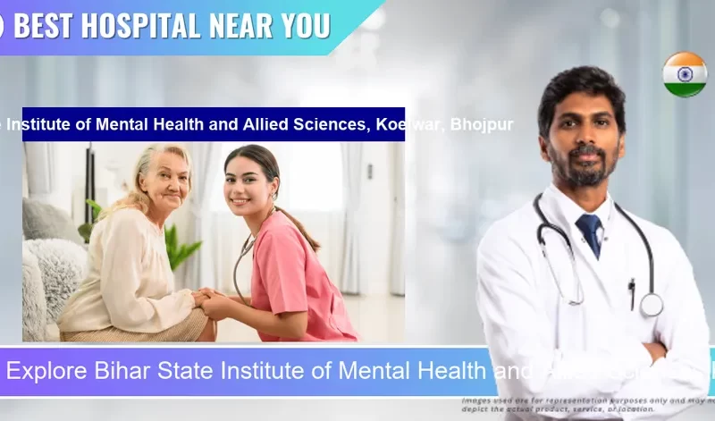 Bihar State Institute of Mental Health and Allied Sciences Koelwar Bhojpur located in Pincode 802160 Bhojpur