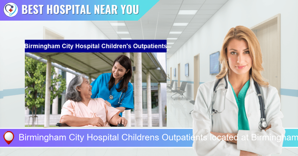 Birmingham City Hospital Childrens Outpatients located at Birmingham B18 7HZ