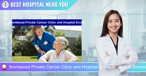 Brentwood Private Cancer Clinic and Hospital Essex located at Brentwood CM15 8EH