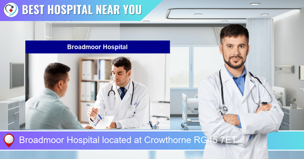 Broadmoor Hospital located at Crowthorne RG45 7ET