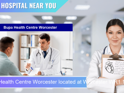 Bupa Health Centre Worcester located at Worcester WR1 1JT