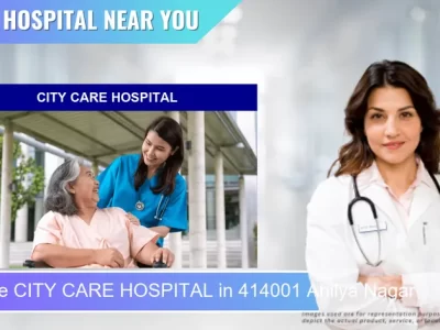 CITY CARE HOSPITAL located in Pincode 414001 Ahilya Nagar