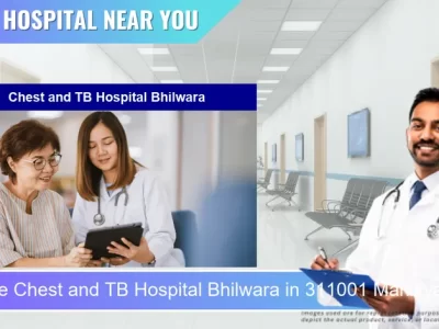 Chest and TB Hospital Bhilwara located in Pincode 311001 Manikya Nagar Choraha