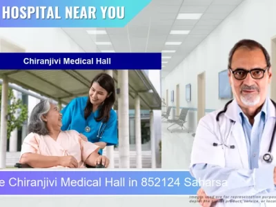 Chiranjivi Medical Hall located in Pincode 852124 Saharsa