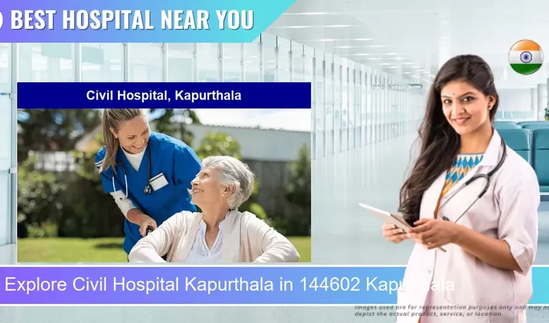 Civil Hospital Kapurthala located in Pincode 144602 Kapurthala