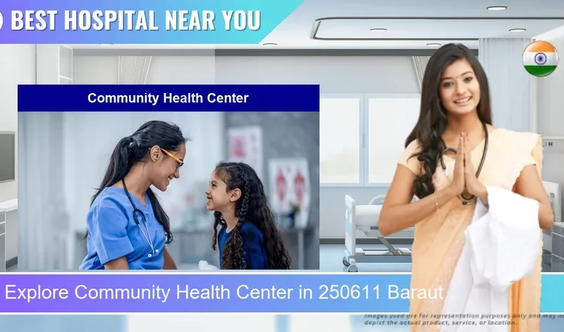Community Health Center located in Pincode 250611 Baraut