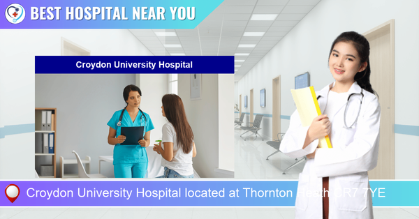 Croydon University Hospital located at Thornton Heath CR7 7YE