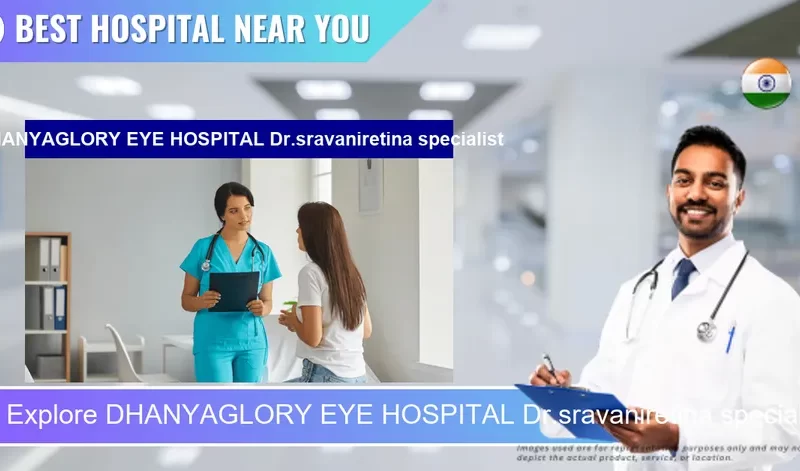 DHANYAGLORY EYE HOSPITAL Dr.sravaniretina specialist located in Pincode 515201 Hindupuram