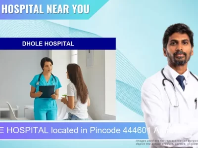 DHOLE HOSPITAL located in Pincode 444601 Amravati