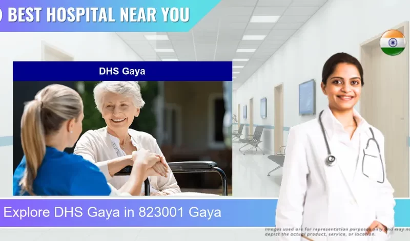 DHS Gaya located in Pincode 823001 Gaya