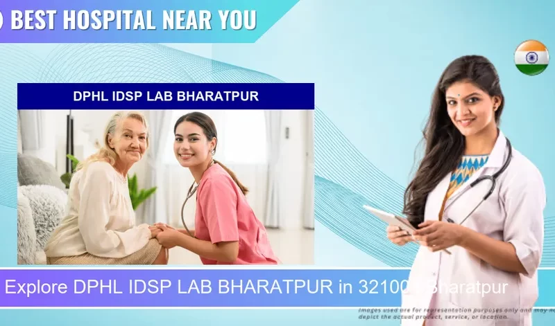DPHL IDSP LAB BHARATPUR located in Pincode 321001 Bharatpur