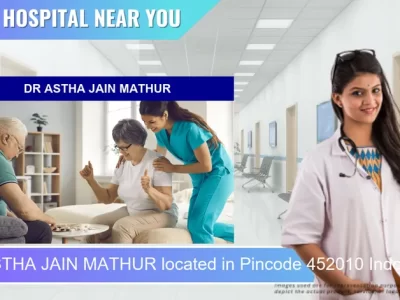 DR ASTHA JAIN MATHUR located in Pincode 452010 Indore