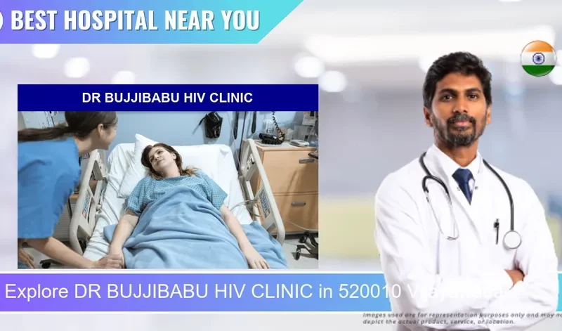 DR BUJJIBABU HIV CLINIC located in Pincode 520010 Vijayawada