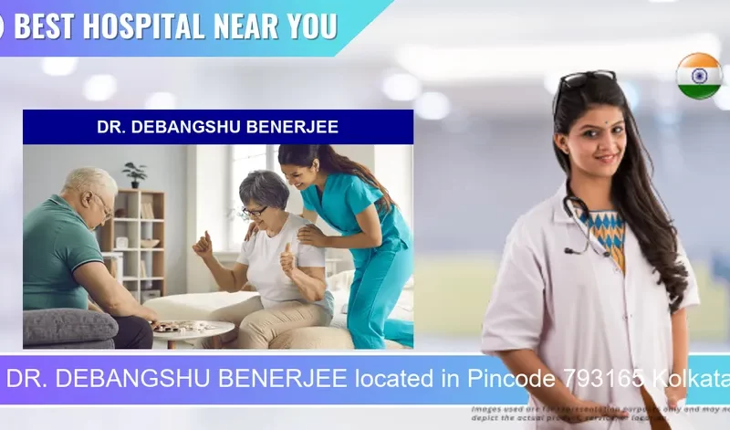 DR. DEBANGSHU BENERJEE located in Pincode 793165 Kolkata